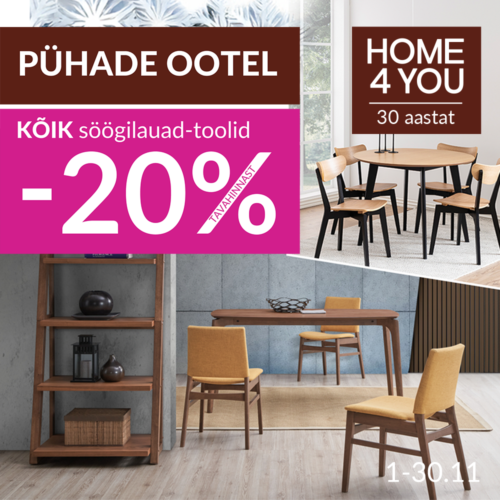 Pühade ootel! Kõik söögilauad ja -toolid -20% - Home4you