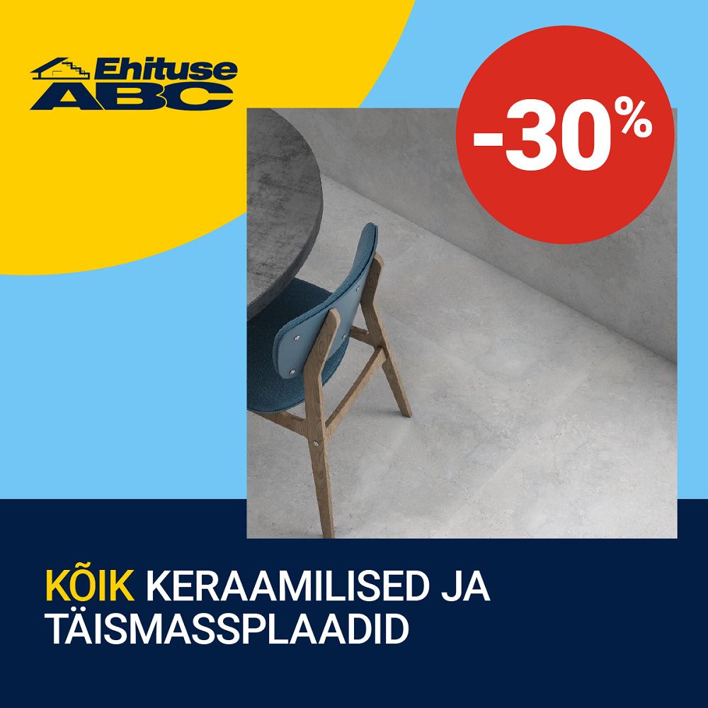 Kõik keraamilised ja täismassplaadid -30% - Ehituse ABC