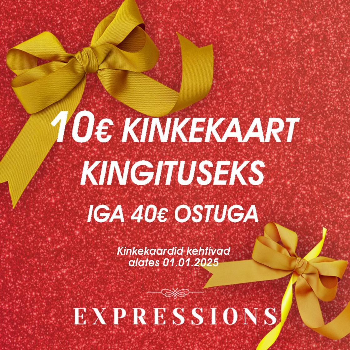 10€ Expressionsi kinkekaart kingituseks iga 40€ ostuga - Expressions