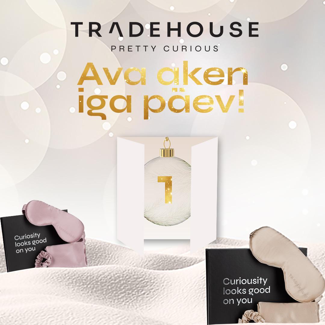 Ava aken iga päev! - Tradehouse Ilukaubamaja