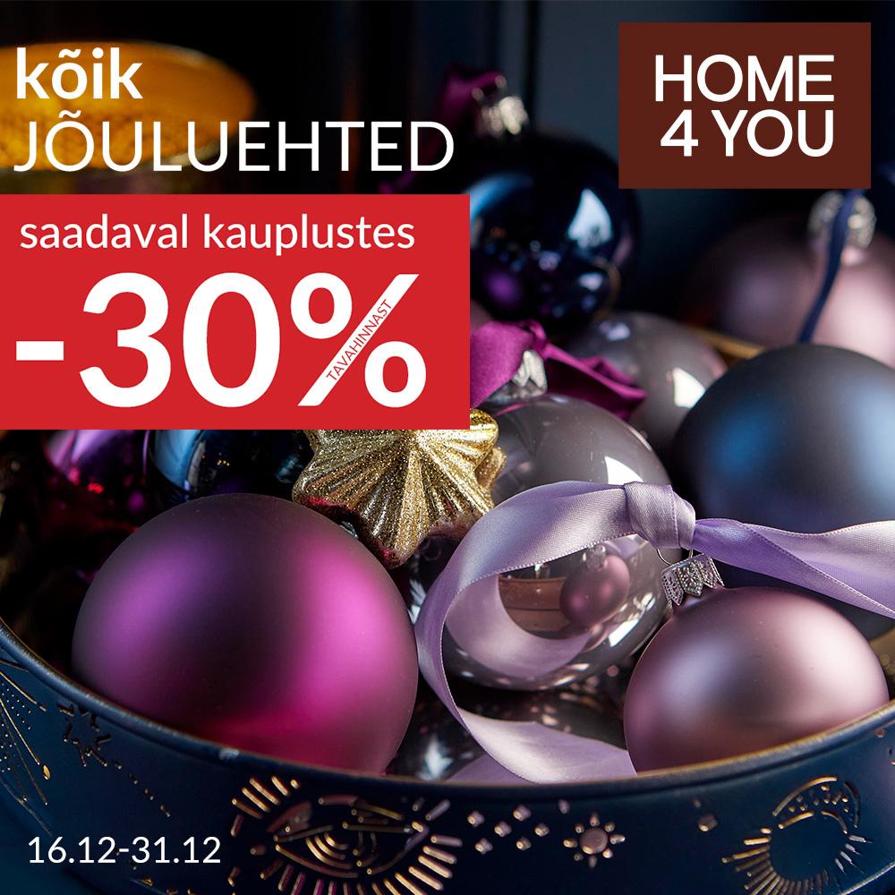 Kõik jõuluehted -30% - Home4you