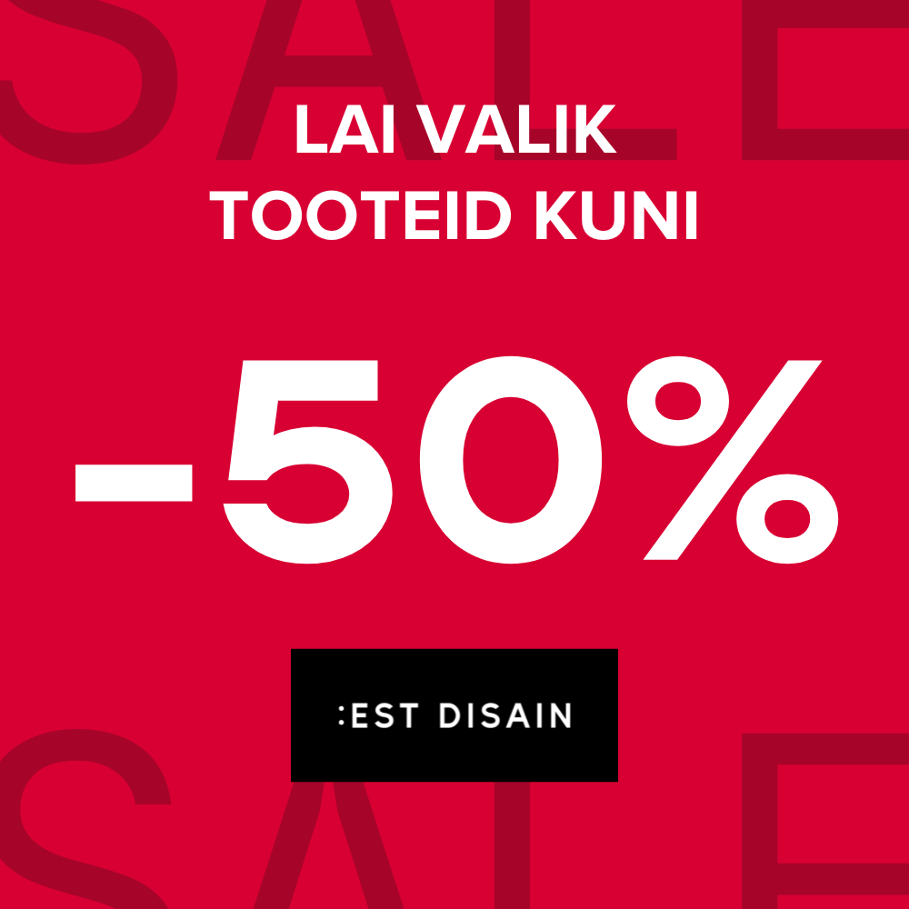 Lai valik tooteid kuni -50% - EST Disain