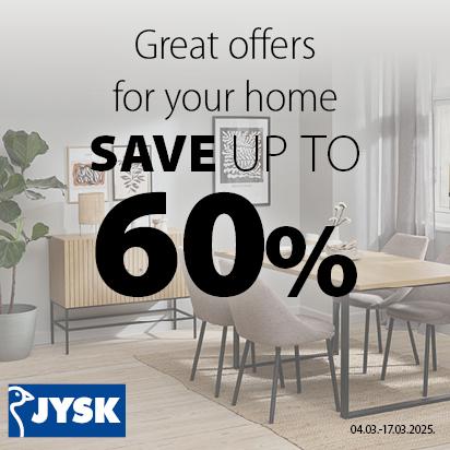 GREAT OFFERS FOR YOUR HOME - Jysk