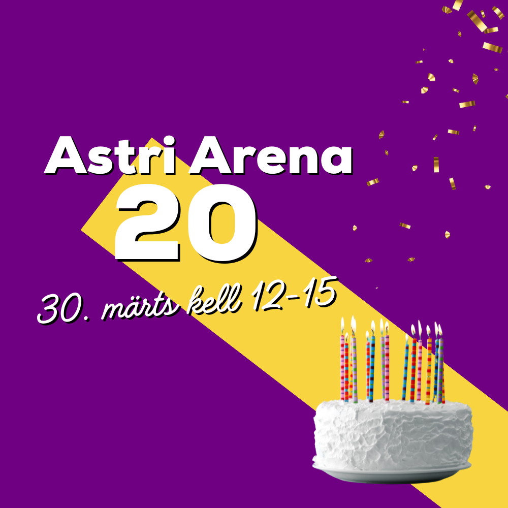 Astri Arena peab 20. juubelit - Astri Arena