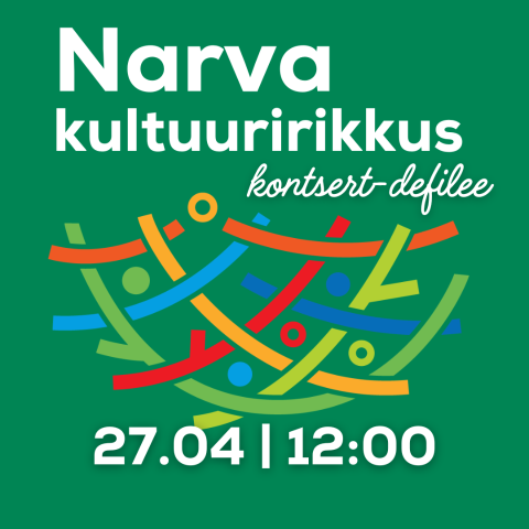 Narva kultuuririkkus | kontsert-defilee